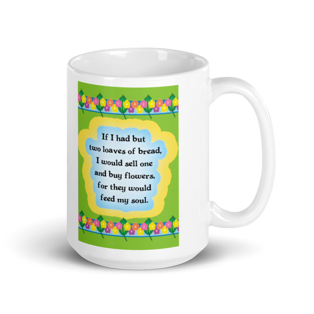Mug - CQ2003 - If I had but two loaves of bread, I would sell one and buy flowers - Image 3