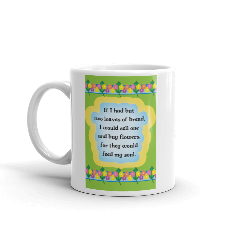 Mug - CQ2003 - If I had but two loaves of bread, I would sell one and buy flowers - Image 2
