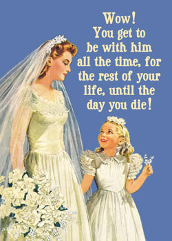 GC0126 - Wow, you get to spend the rest of your life with him, until the day you die!