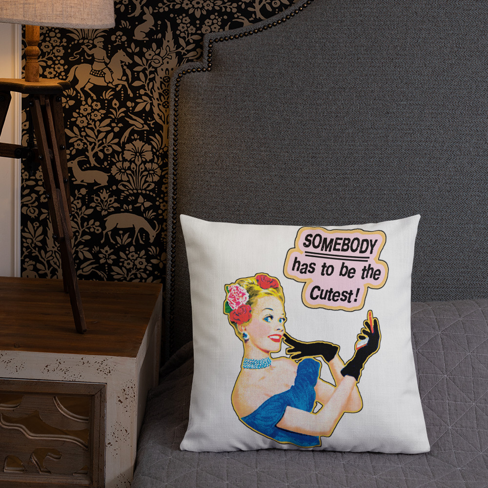 Throw Pillow - OS0679P - Somebody has to be the Cutest! - Image 2