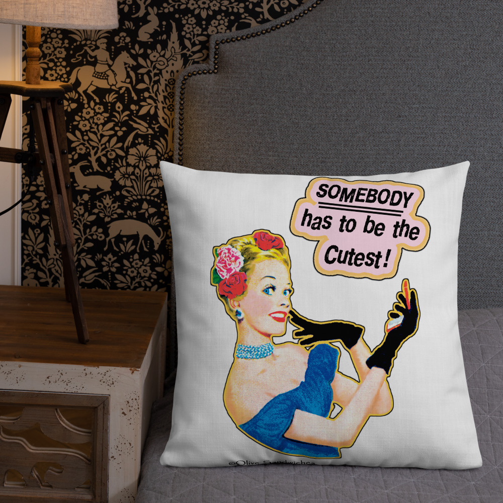Throw Pillow - OS0679P - Somebody has to be the Cutest! - Image 6