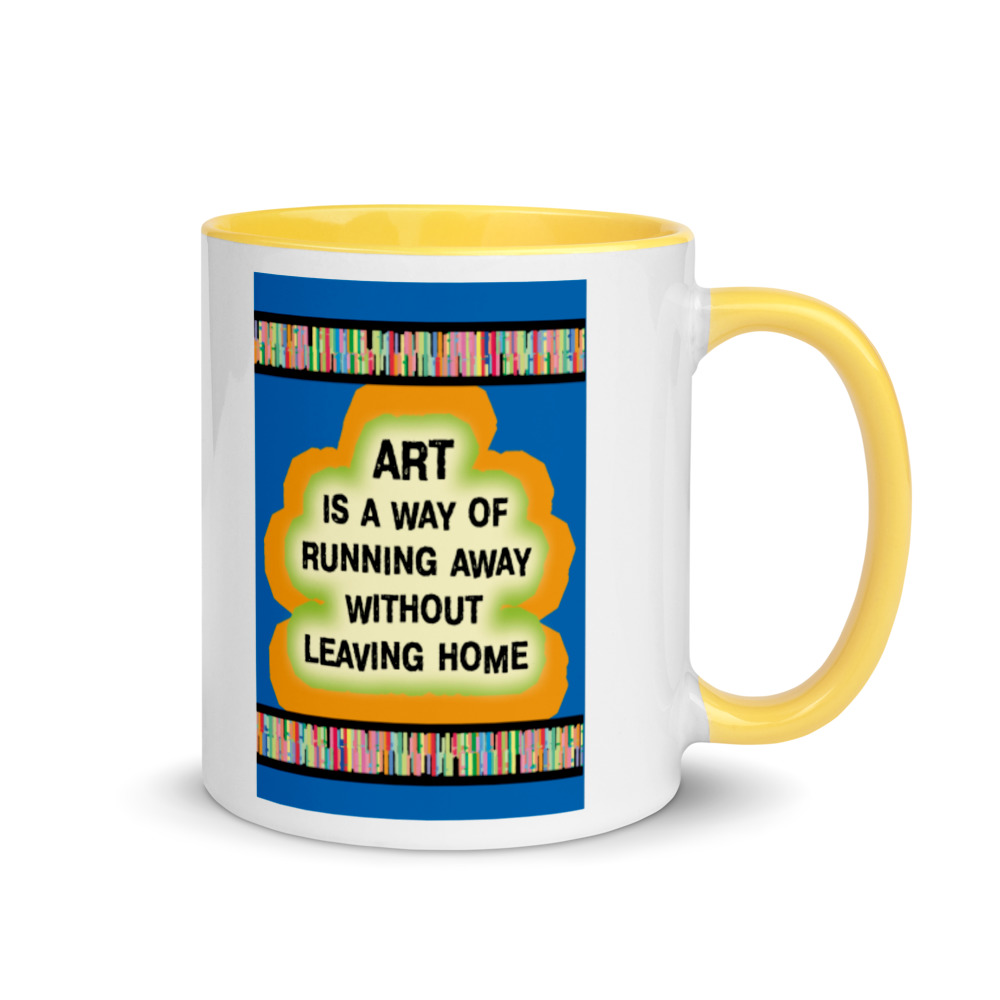 Mug with Color Inside - CQ2001 – Art is a way of running away without leaving home